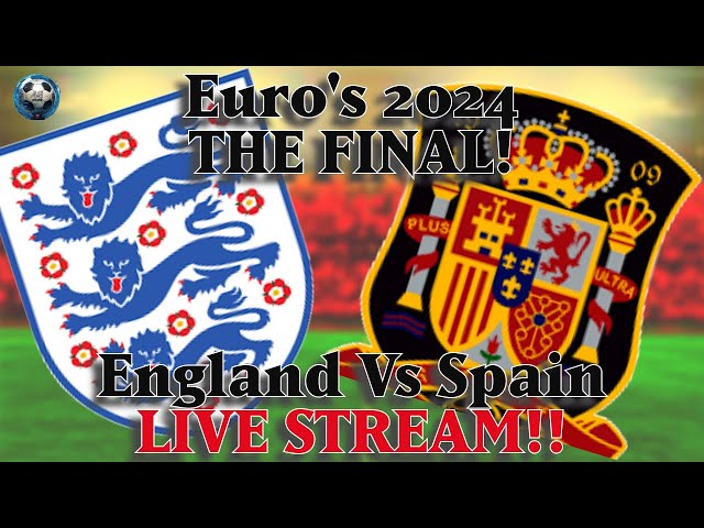 England Vs Spain EURO's 2024 Final Live Stream