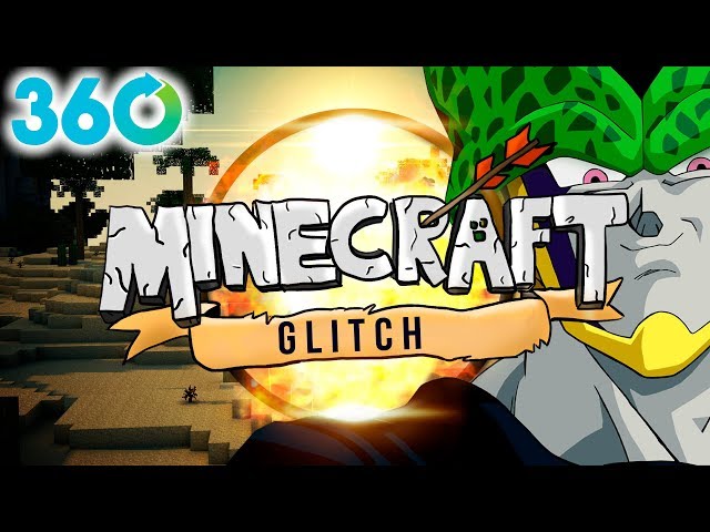 MINECRAFT Glitch in 360° | Cell´s Server