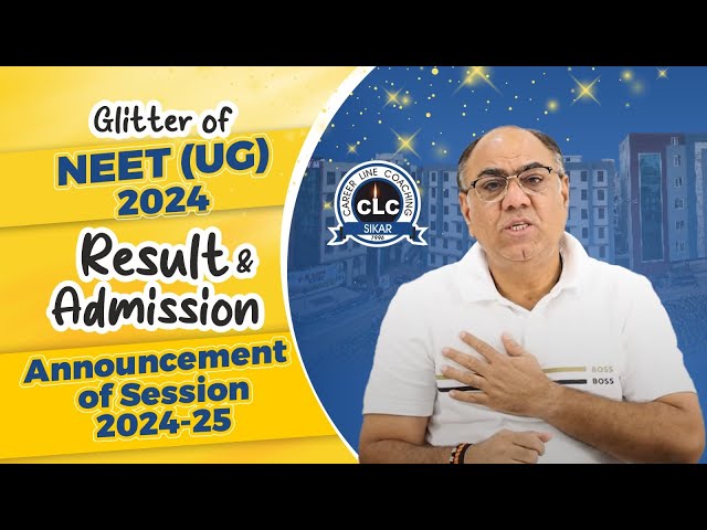 Glitter of NEET (UG)-2024 Result & Admission Announcement of Session 2024-25