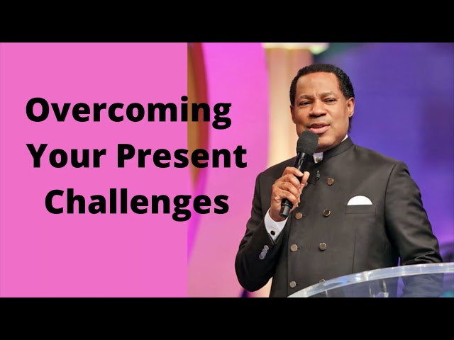 PASTOR CHRIS TEACHING | OVERCOMING YOUR PRESENT CHALLENGES BIBLE STUDY