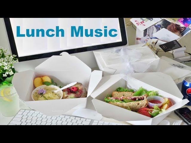 Lunch Music and Lunch Music Playlist: TWO Hours of best Lunchtime Music