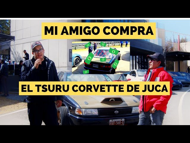 JUCA VENDE EL TSURU CORVETTE | Amigos Por Las Naves