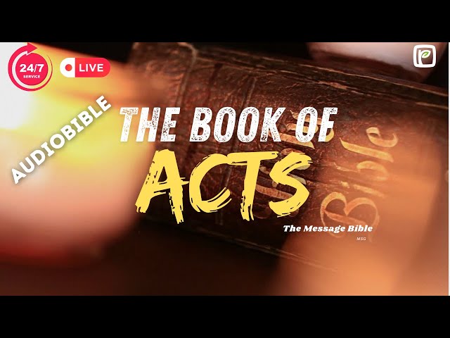 🔴 24/7 The Book of Acts | Audio Bible (Message Bible) | Listen & Learn how to walk in purpose!