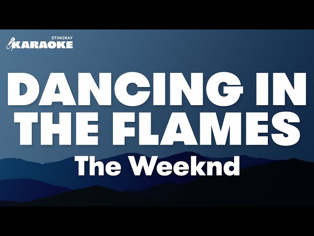 The Weeknd - Dancing In The Flames (Karaoke Version)