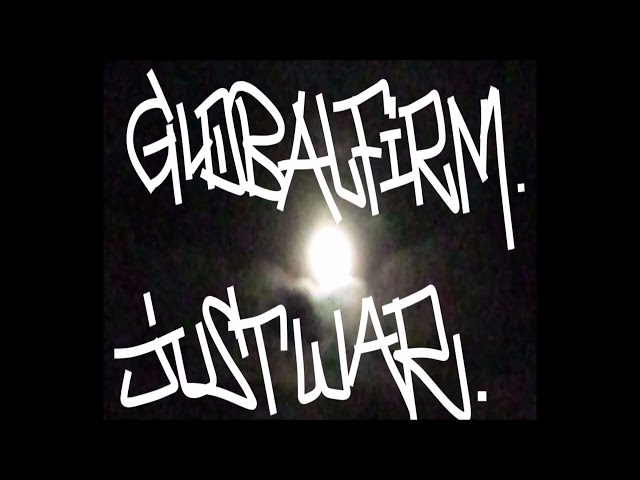 00 Globalfirm   1982 AintNoCauseLikeToBeTheBoss JustWar OFFICIAL VIDEO