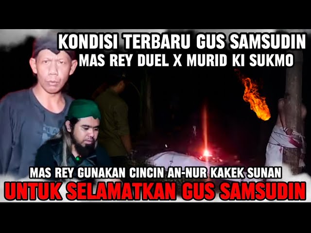 GUS SAMSUDIN TERBARU‼️ MAS REY TEMUI MURID KI SUKMO||INNALILLAHI GUS SAMSUDIN DALAM BAHAYA BESAR