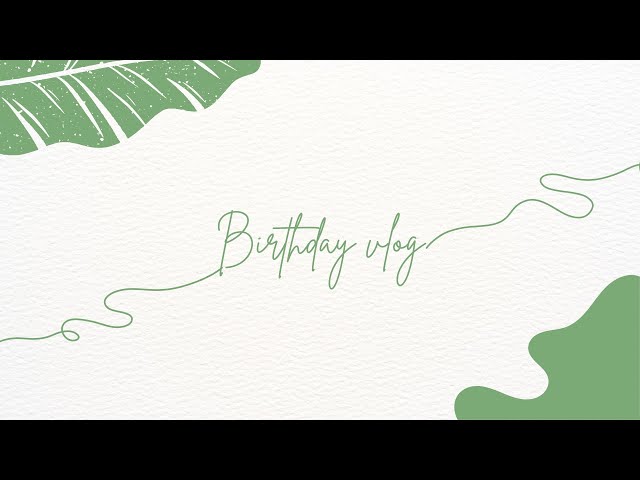 My Birthday vlog #lifestyle  #vlog #birthday