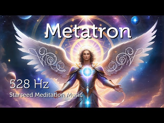 Archangel Metatron Activation of Abundance the most Powerful Angel for Starseed Activation