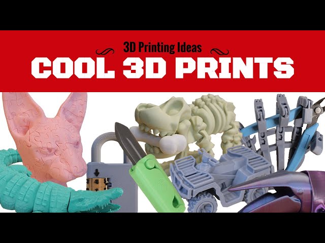 3D Printing Ideas - Cool 3D Prints