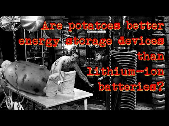 Lithium-ion batteries versus potatoes in the battle for energy storage