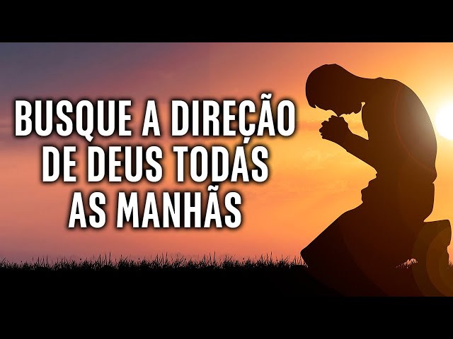 Busque a direção de deus todas as manhãs. Vídeo motivacional cristão