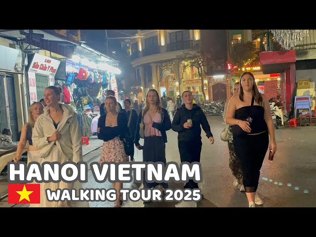 Hanoi Nightlife Walking Street | Vietnam Walking Tour 2025