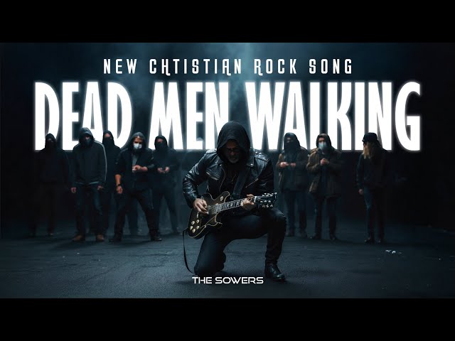 The Sowers - Dead Men Walking | Christian Rock Music | Christian New Single | Hard Rock 80s