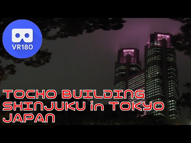 TOCHO Building: Shinjuku in Tokyo, Japan VR VR180 3D