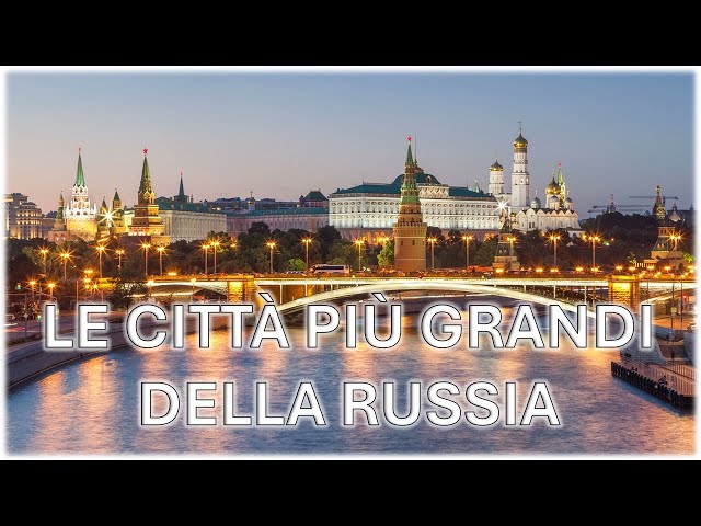 Le più grandi città della Russia (IT)