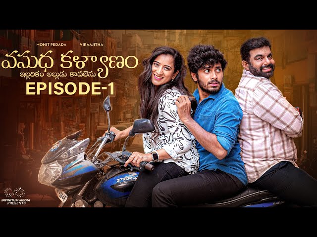 Vasudha Kalyanam | Episode - 1| Mohit Pedada | Viraajitha | Telugu Web Series 2024 | Infinitum Media