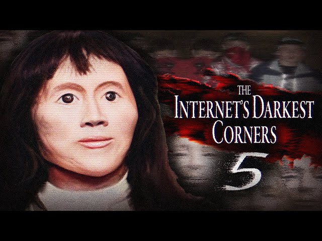 The Internet's Darkest Corners 5