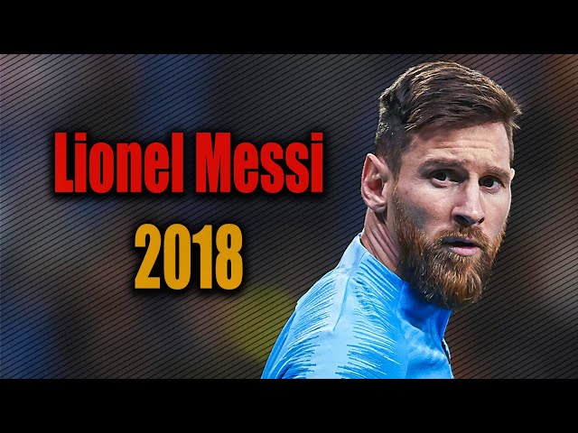 Lionel Messi 2018 ● Amazing Skills, Goals & Assists