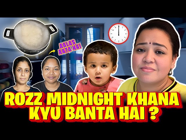 Rozz Midnight Khana Kyu Banta Hai? 🤔 | Bharti Singh | Haarsh Limbachiyaa | Golla