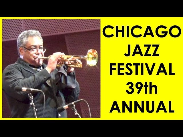 Chicago Jazz Festival 39th Annual Dizzy Gillespie Tribute George Freeman Jon Faddis Dixieland Scat