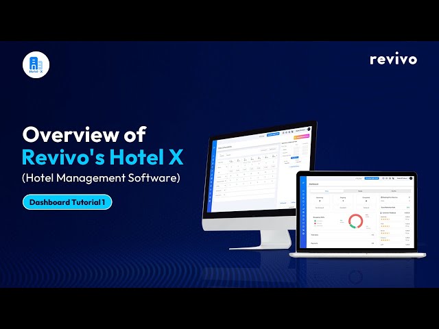 Overview of Revivo's Hotel X (Hotel Management Software) - Dashboard Tutorial 1