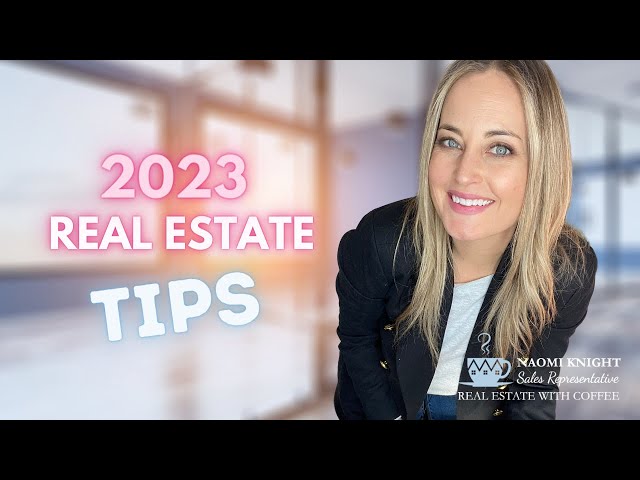 2023 Real Estate TIPS: 4 Key approaches to slay this year's market