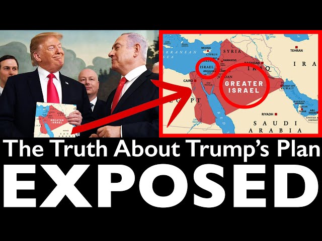 Trump’s SHOCKING Plan for Greater Israel EXPOSED