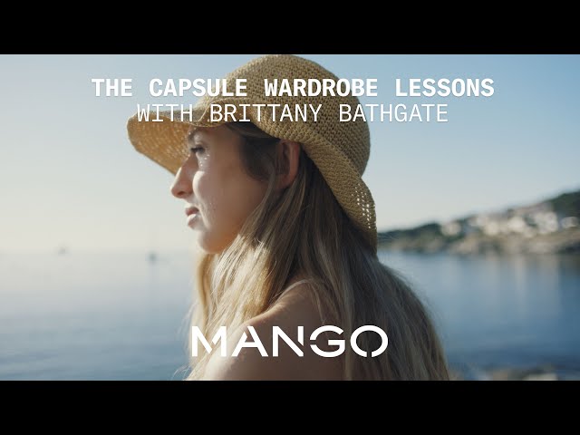 Lesson 06 Summer Essentials | The Capsule Wardrobe Lessons with @BrittanyBathgate1| MANGO