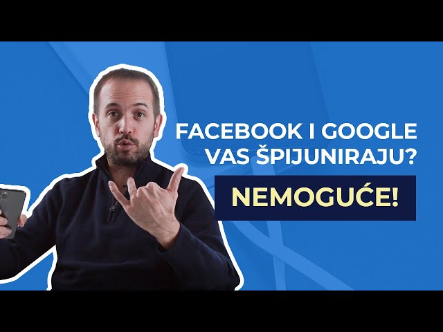 Da li vas Facebook i Google prisluškuju ili špijuniraju i zašto je to NEMOGUĆE! | Ivan Bildi