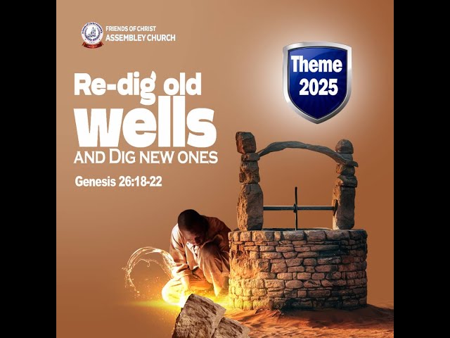 RE-DIG OLD WELLS AND DIG NEW ONES - SUNDAY CELEBRATION AT FRIENDS OF CHRIST ASSEMBLY -  FOCA KYANJA