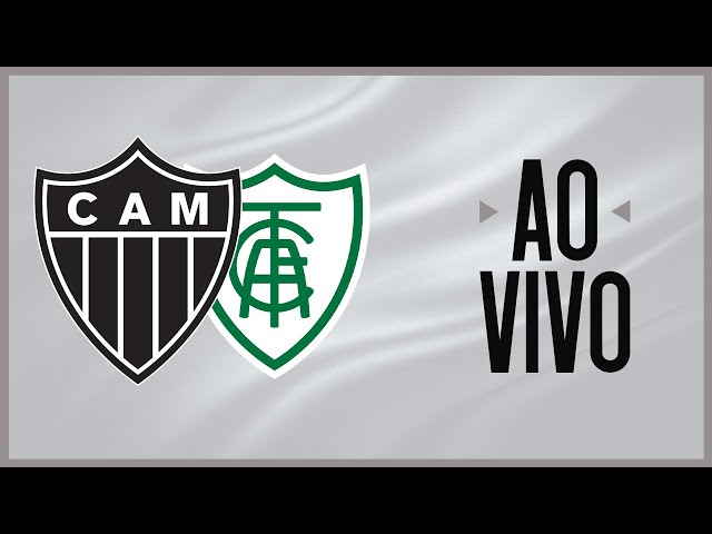 AO VIVO - GALO x AMÉRICA | CAMPEONATO MINEIRO 🐔🔥