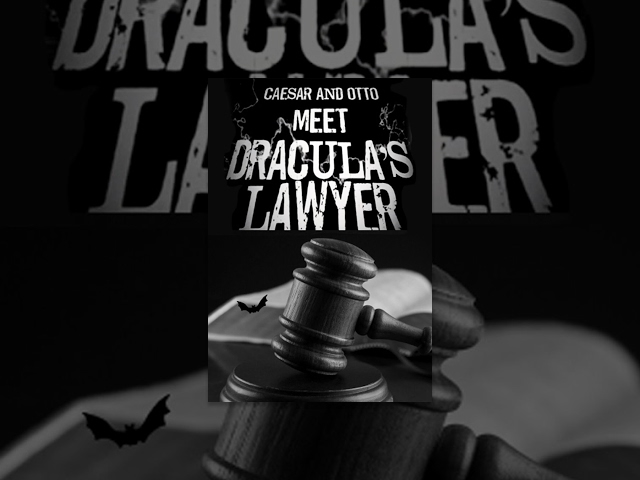 Caesar & Otto Meet Dracula's Lawyer | Short Horror