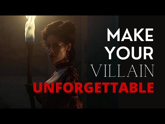 5 Ways to Make Your Villain Terrifyingly Unforgettable