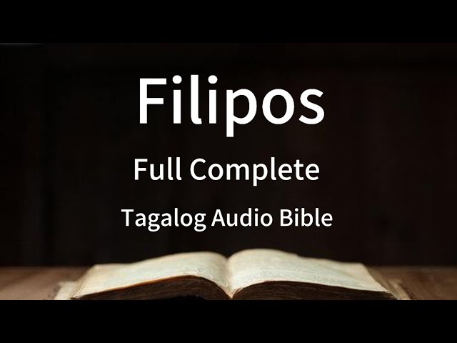 Filipos Full Complete NO BG ( Tagalog Audio Bible )