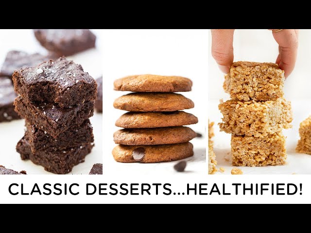 3 *CLASSIC* Dessert Recipes...MADE HEALTHY!