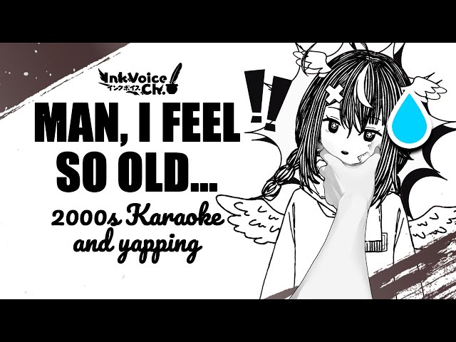 Y2K Singing and crying [KARAOKE + ZATSU] [Inkvoice]