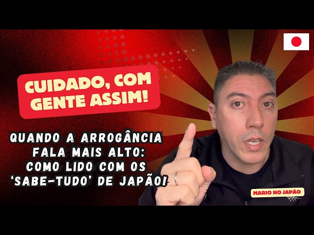 Quando os ‘Sabe-Tudo’ de Japão se Deparam com a Realidade: Minha Resposta para os Arrogantes!