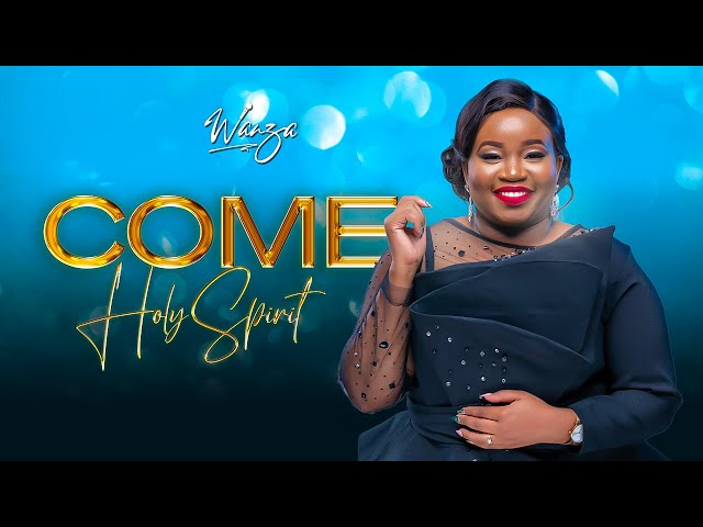 Come HolySpirit - Wanza || Official Live 4K Video