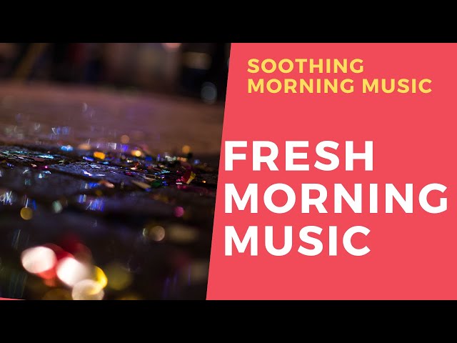 Soothing Morning Music | Morning Birds Meditation Music | Discover Fresh Music | Himalaya Nature |