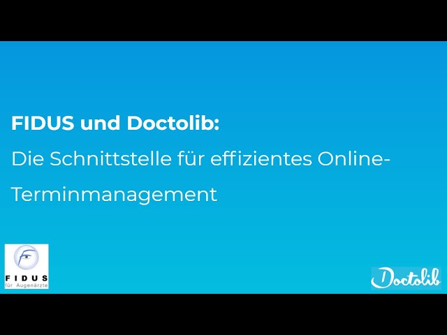 FIDUS und Doctolib  Die Schnittstelle für effizientes Online Terminmanagement