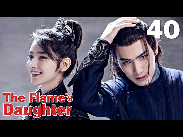 [Eng Dub] The Flame's Daughter 40 (Dilraba, Vin Zhang) 🔥Love grows from hate, but blossoms happiness