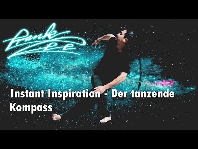 Instant Inspiration - Der tanzende Kompass