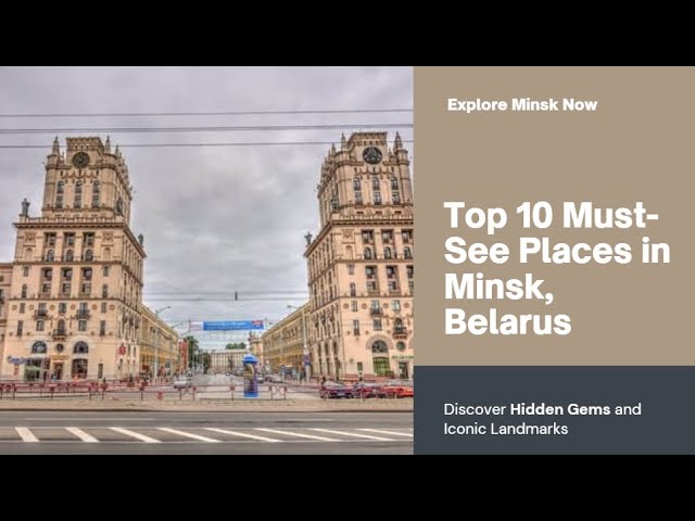 Top 10 Must-See Places in Minsk, Belarus