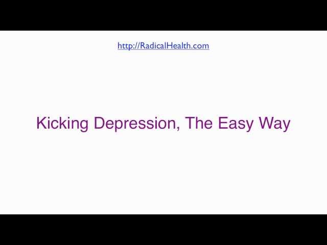 Kicking Depression, The Easy Way