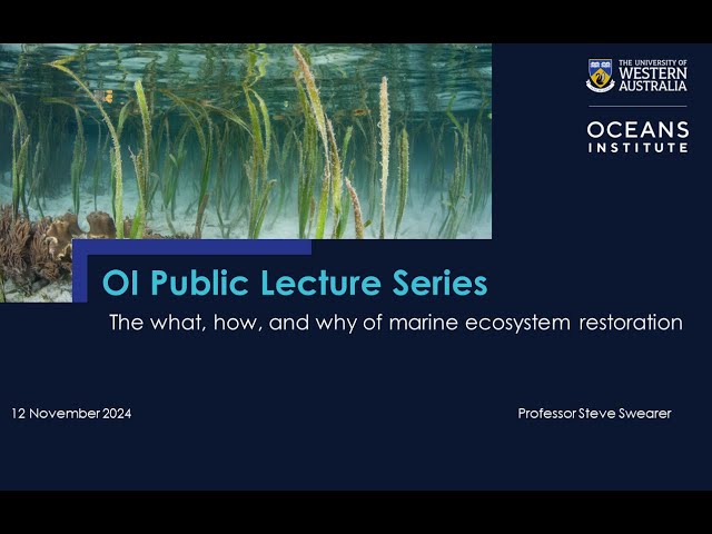 OI Public Lecture Series: The what, how, and why of marine ecosystem restoration