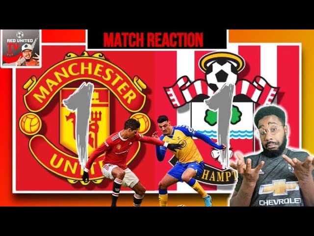 Man United Fan Reacts | Man United 1-1 Southampton | Manchester United v Southampton | Ivorian Spice