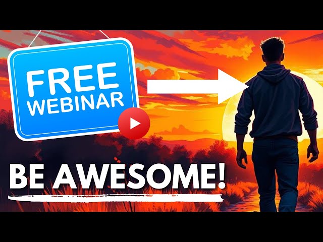 Turn Your Life Around as an Average Man! (Free Webinar!)