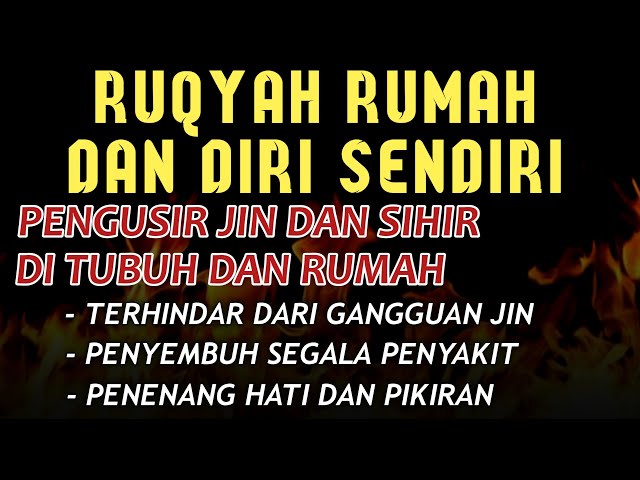 POWERFUL RUQYAH | RUQYAH RUMAH PENGUSIR JIN, SETAN & SIHIR DI RUMAH & TUBUH, PENENANG HATI & PIKIRAN