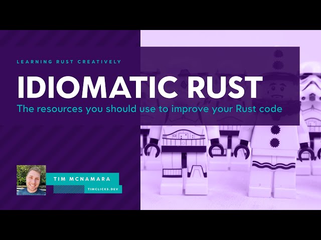 Teach yourself how to write idiomatic Rust code