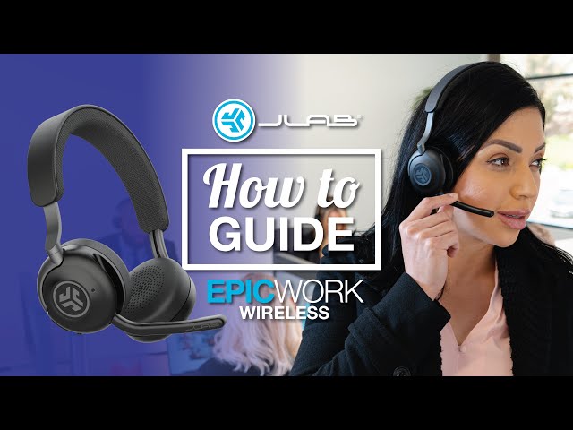 How To Guide: Epic Work Wireless Headset